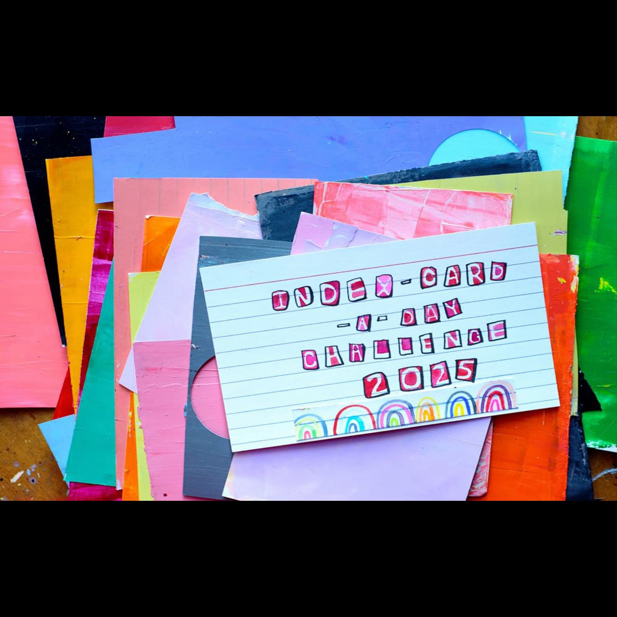 colorful image of artwork with the words Index-Card-a-Day Challenge 2025"